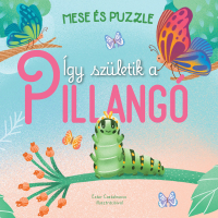 Így születik a pillangó - Mese és puzzle