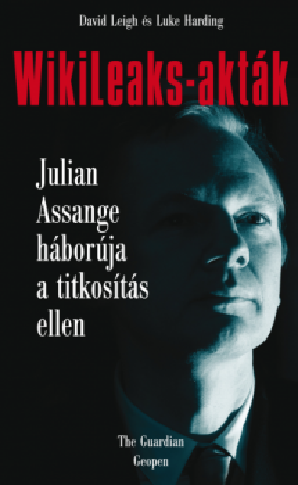 WikiLeaks-akták - Julian Assange háborúja a titkosítás ellen
