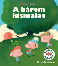 A három kismalac - Kis zenélő könyveim