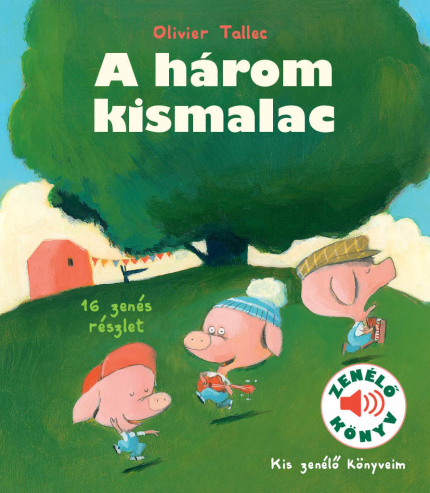 A három kismalac - Kis zenélő könyveim