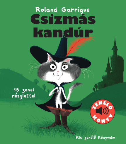 Csizmás kandúr - Kis zenélő könyveim Csizmás kandúr - Kis zenélő könyveim