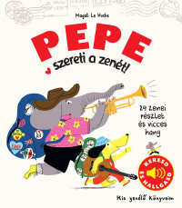 Pepe szereti a zenét - Zenélő könyv