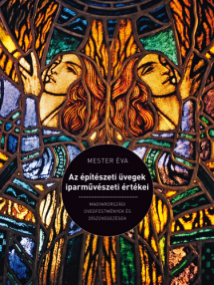 Az építészeti üvegek iparművészeti értékei