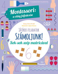 Számoljunk! - Montessori: A világ felfedezése - Sok-sok szép matricával