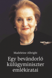 Egy bevándorló külügyminiszter emlékiratai