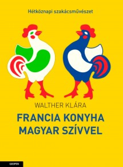 Francia konyha magyar szívvel