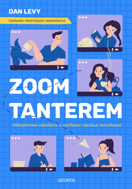 Zoom-tanterem - Módszertani kézikönyv a hatékony digitális oktatáshoz